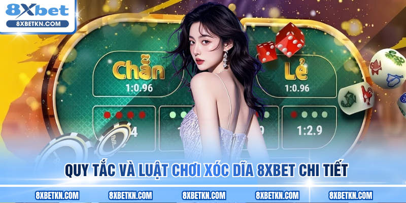 Quy tắc và luật chơi Xóc dĩa 8XBET chi tiết